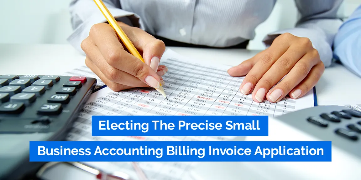 Electing The Precise Small Business Accounting Billing Invoice Application